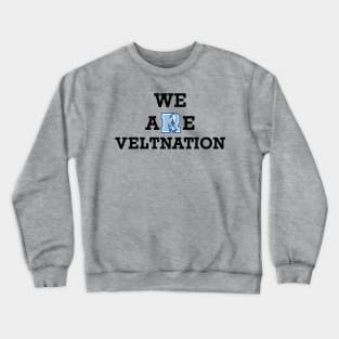 We are VeltNation - black lettering Crewneck Sweatshirt